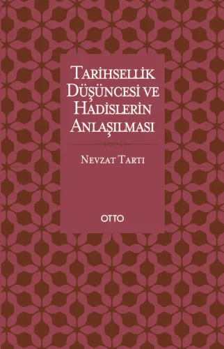 Tarihsellik Düşüncesi ve Hadislerin Anlaşılması