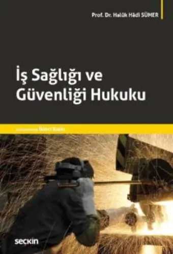 İş Sağlığı ve Güvenliği Hukuku Haluk Hadi Sümer