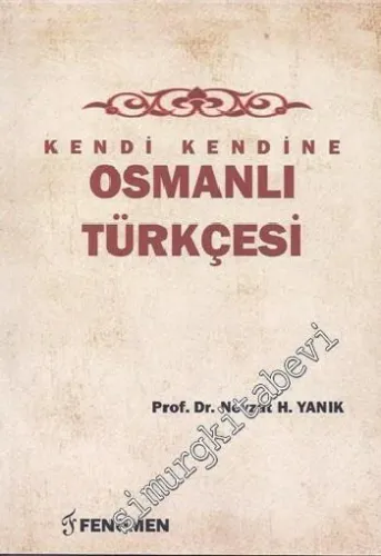 Kendi Kendine Osmanlı Türkçesi -         2013