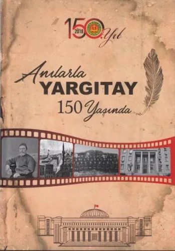 Anılarla Yargıtay 150 Yaşında