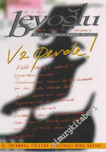 Merhaba Beyoğlu Aylık Magazin ve Kültür Dergisi - Dosya: 9. İstanbul Tiyatro Festivali Özel Sayısı - Sayı: 17      Mayıs