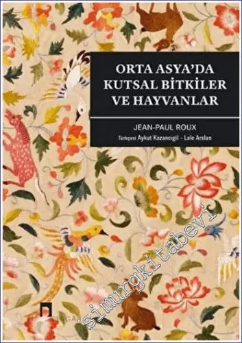 Orta Asya'da Kutsal Bitkiler ve Hayvanlar - 2023