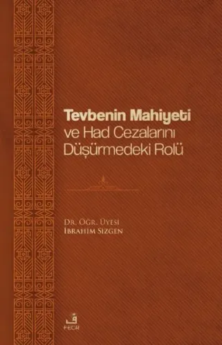 Tevbenin Mahiyeti Ve Had Cezalarını Düşürmedeki Rolü