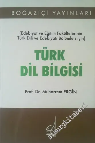 Türk Dil Bilgisi - Edebiyat ve Eğitim Fakültelerinin Türk Dili ve Edebiyatı Bölümleri İçin -         2020