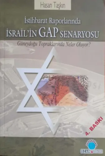 İstihbarat Raporlarında İsrail'in Gap Senaryosu