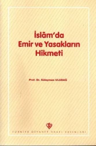 İslâm'da Emir ve Yasakların Hikmeti