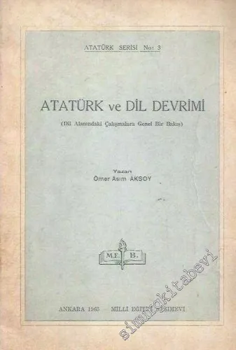 Atatürk ve Dil Devrimi ( Dil Alanındaki Çalışmalara Genel Bir Bakış ) -        1963