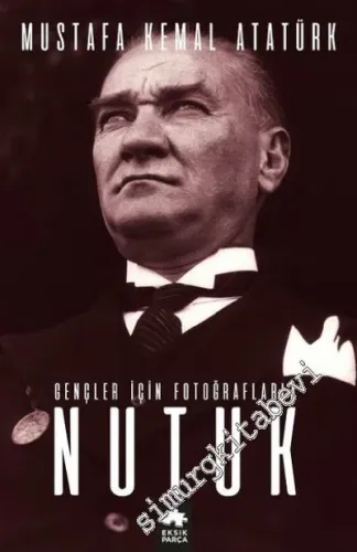 Gençler İçin Fotoğraflarla Nutuk -         2017