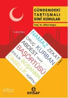 Gündemdeki Tartışmalı Dînî Konular