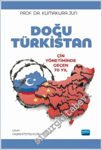 Doğu Türkistan: Çin Yönetiminde Geçen 70 Yıl -         2023