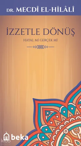 İzzetle Dönüş - Hayal mi Gerçek mi - Beka Yayınları - Selam Kitap