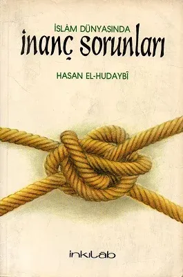 İslam Dünyasında İnanç Sorunları