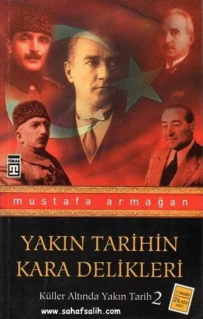 Küller Altında Yakın Tarih 2 - Yakın Tarihin Kara Delikleri