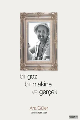Bir Göz Bir Makine ve Gerçek