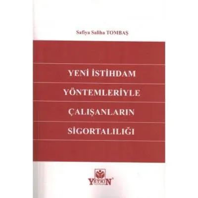 Yeni İstihdam Yöntemleriyle Çalışanların Sigortalılığı
