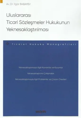 Uluslararası Ticari Sözleşmeler Hukukunun Yeknesaklaştırılması