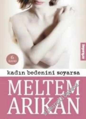 Kadın Bedenini Soyarsa -