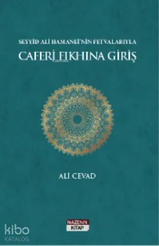 Seyyid Ali Hamanei’nin Fetvalarıyla Caferi Fıkhına Giriş
