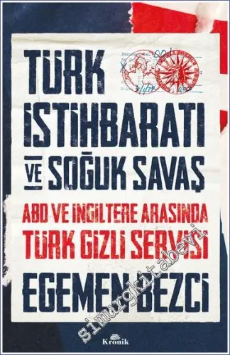 Türk İstihbaratı ve Soğuk Savaş ABD ve İngiltere Arasında Türk Gizli Servisi -         2023