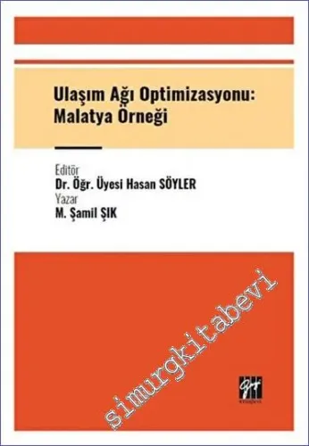 Ulaşım Ağı Optimizasyonu: Malatya Örneği -         2023