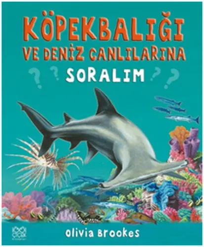 Köpekbalığı ve Deniz Canlılarına Soralım