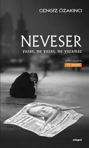 Neveser; Yazar, Ne Yazar , Ne Yazamaz
