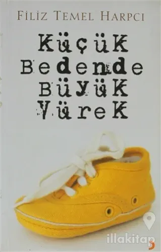Küçük Bedende Büyük Yürek