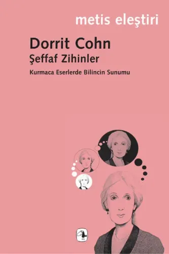 Şeffaf Zihinler; Kurmaca Eserlerde Bilincin Sunumu