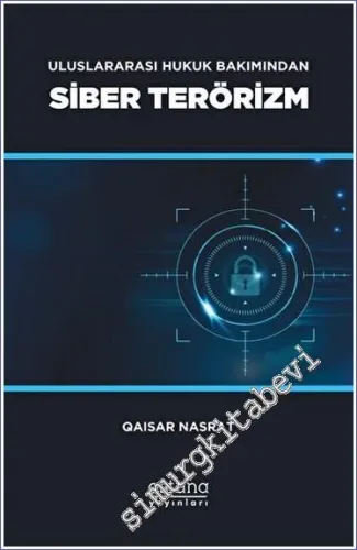 Uluslararası Hukuk Bakımından Siber Terörizm -         2023