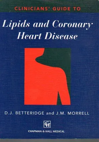 Clinicians' Guide To Lipids And Coronary Heart Disease