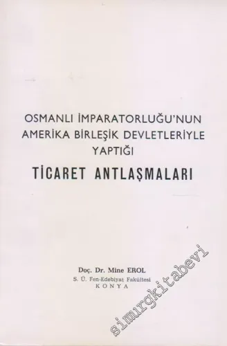 Osmanlı İmparatorluğu'nun Amerika Birleşik Devletleri'yle Yaptığı Ticaret Antlaşmaları -