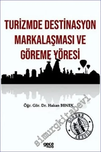 Turizmde Destinasyon Markalaşması ve Göreme Yöresi -         2022