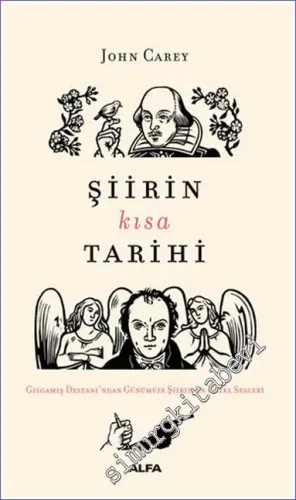 Şiirin Kısa Tarihi : Gılgamış Destanı’ndan Günümüze Şiirin En Güzel Sesleri -