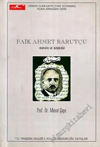 Faik Ahmet Barutçu: Hayatı ve Kişiliği -        1998