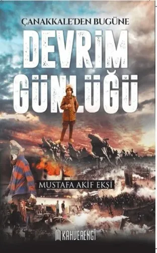 Devrim Günlüğü; Çanakkale'den Bugüne
