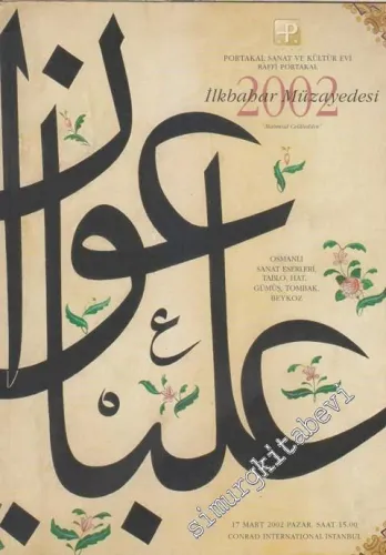 2002 İlkbahar Müzayedesi: Osmanlı Sanat Eserleri, Tablo, Hat, Gümüş, Tombak, Beykoz (17 Mart 2002) -