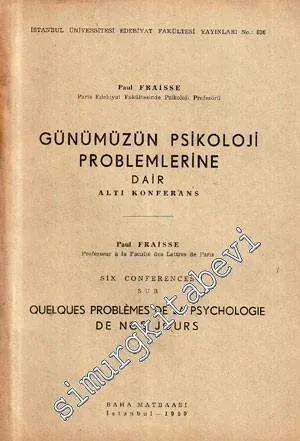 Günümüz Psikoloji Problemlerine Dair Altı Konferans = Quelques Problemes de la Psychologie de nos Jours -