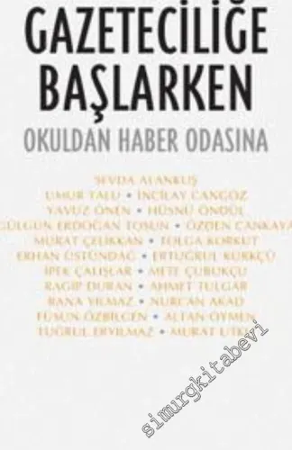 Gazeteciliğe Başlarken: Okuldan Haber Odasına -
