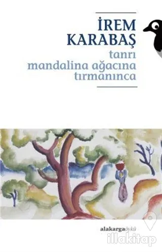 Tanrı Mandalina Ağacına Tırmanınca