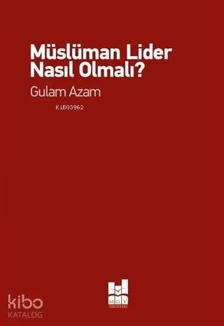Müslüman Lider Nasıl Olmalı?