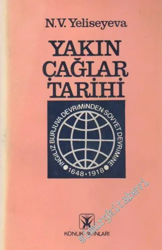 Yakın Çağlar Tarihi Cilt 1: İngiliz Burjuva Devriminden Sovyet Devrimine 1648 - 1918 -