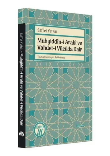 Muhyiddîn-i Arabî ve Vahdet-i Vücûda Dair