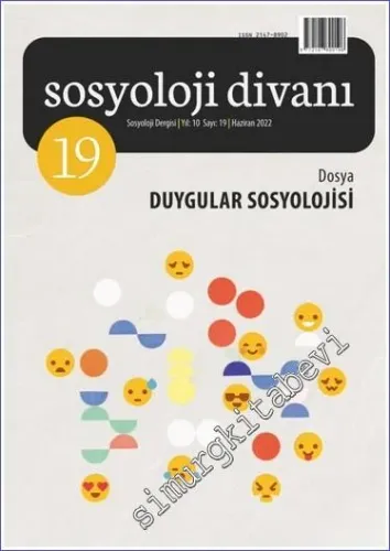 Sosyoloji Divanı Dergisi - Duygular Sosyolojisi - Sayı: 19    Yıl : 10  Haziran  2022