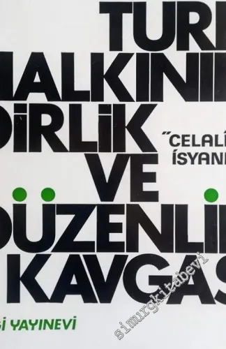 Türk Halkının Dirlik ve Düzenlik Kavgası: Celali İsyanları -        1975