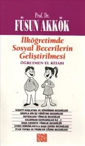 İlköğretimde Sosyal Becerilerin Geliştirilmesi  Öğretmen El Kitabı