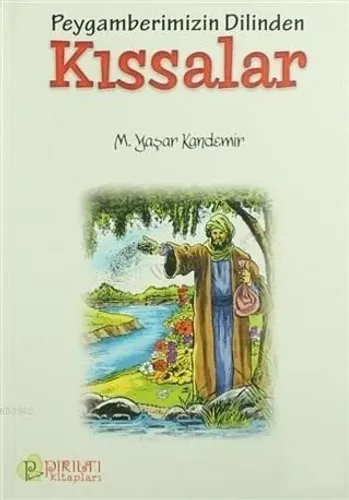 Peygamberimizin Dilinden Kıssalar