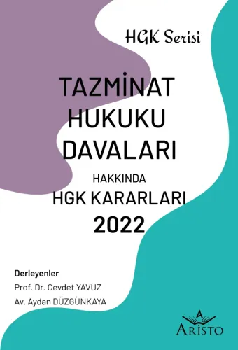 Tazminat Hukuku Davaları Hakkında Hukuk Genel Kurulu Kararları - 2022