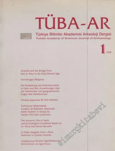 TÜBA - AR: Türkiye Bilimler Akademisi Arkeoloji Dergisi = Turkish Academy of Sciences Journal of Archaeology - Sayı : 1       1998