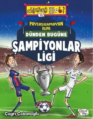 Dünden Bugüne Şampiyonlar Ligi; Paylaşılamayan Kupa