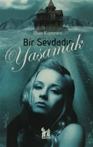 Bir Sevdadır Yaşamak